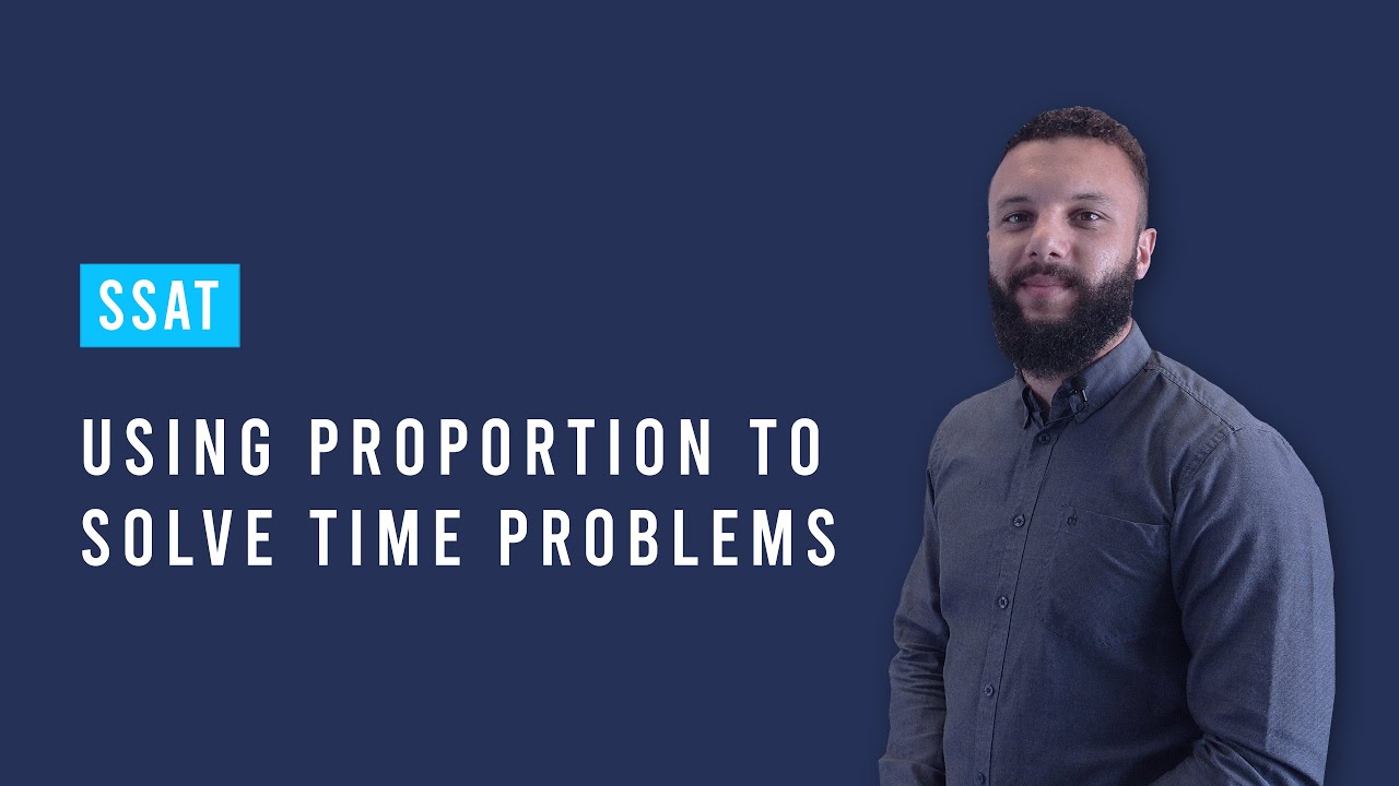 SSAT Math: Using Proportion to Solve Time Problems