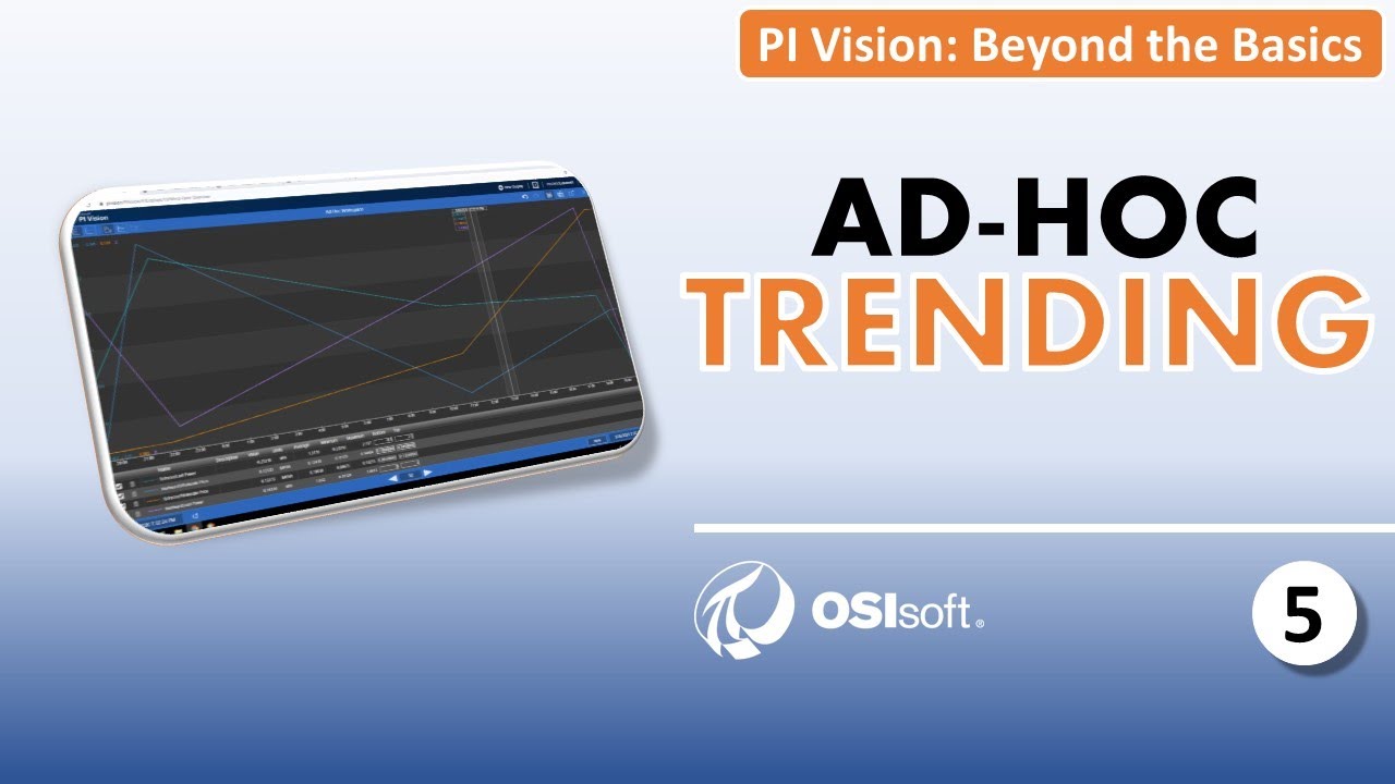 PI Vision: Beyond the Basics - Ad-Hoc Trending in PI Vision