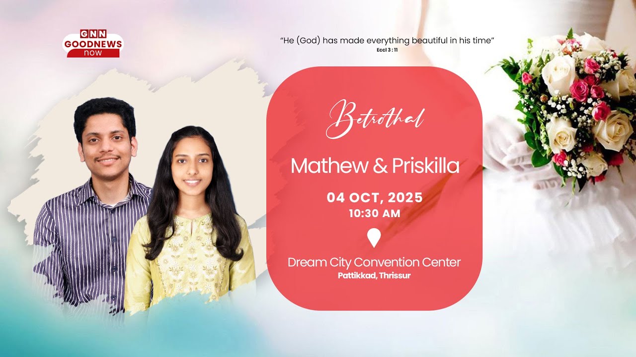 MATHEW AND PRISKILLA | BETROTHAL | 04 OCTOBER, 2025 | GOODNEWS EVENTS