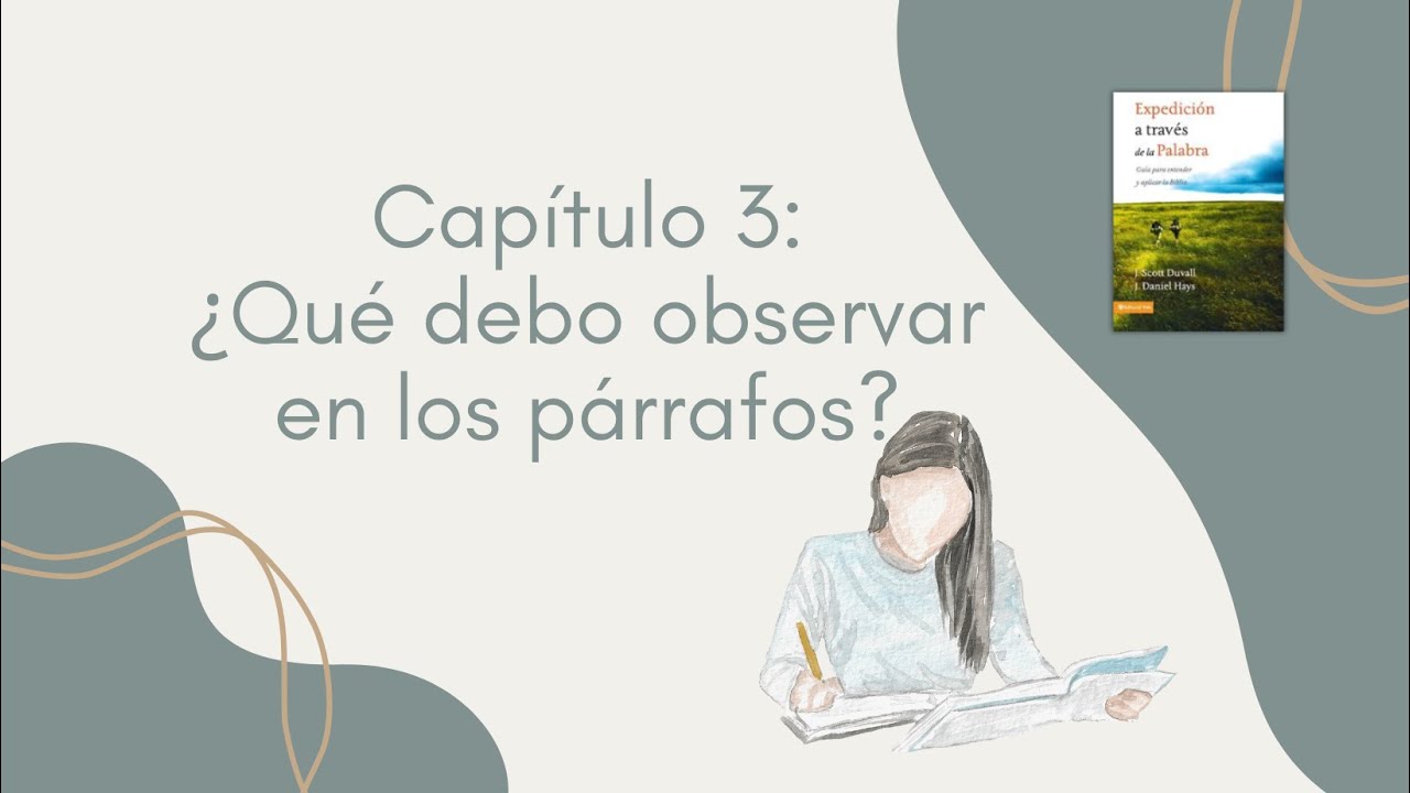 Observación de párrafos y capítulos - Capítulo 3 de Expedición a través de la Palabra