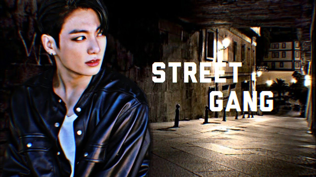 Jungkook FF[Street Gang]Ep.1