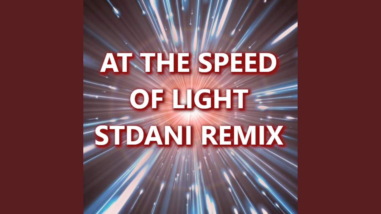 At The Speed Of Light (Remix)
