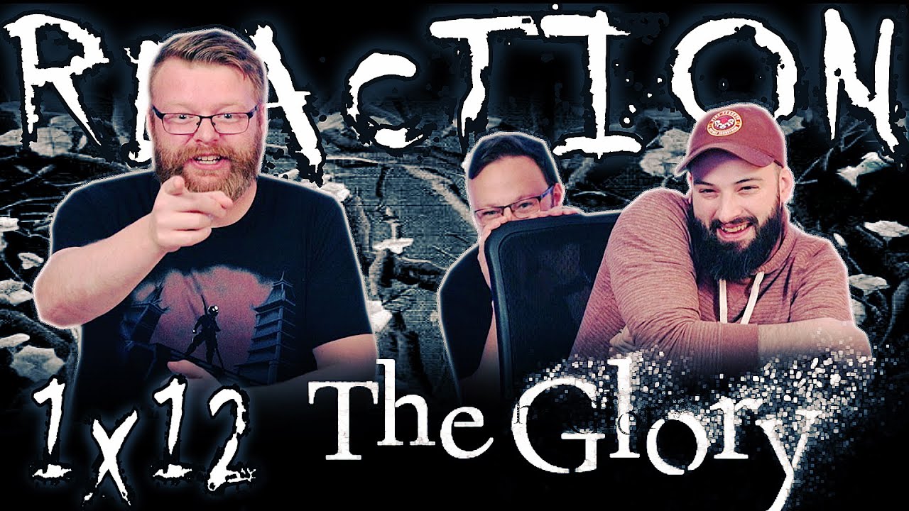 The Glory 1x12 REACTION!! 