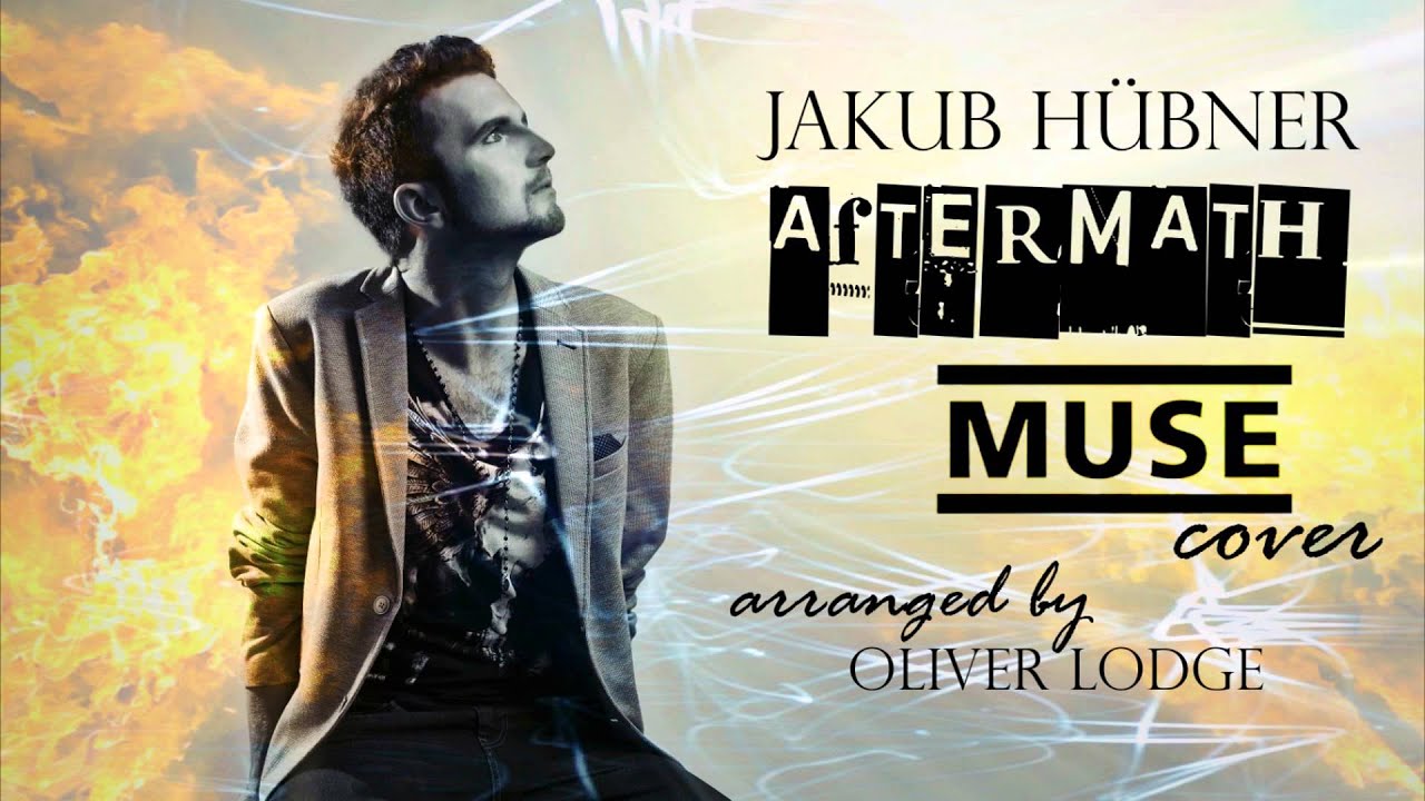 Jakub H&uuml;bner - Aftermath (Muse Cover) (Arranged by Oliver Lodge) HD
