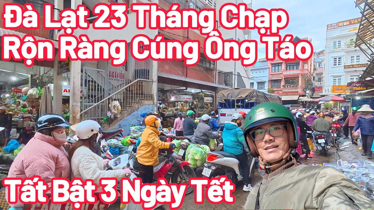 Đà Lạt Rộn Ràng Cúng Ông Công Ông Táo, Tất Bật 3 Ngày Tết