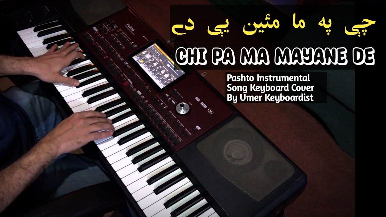 Chi Pa Ma Mayane De | Keyboard cover by Umer Keyboardist