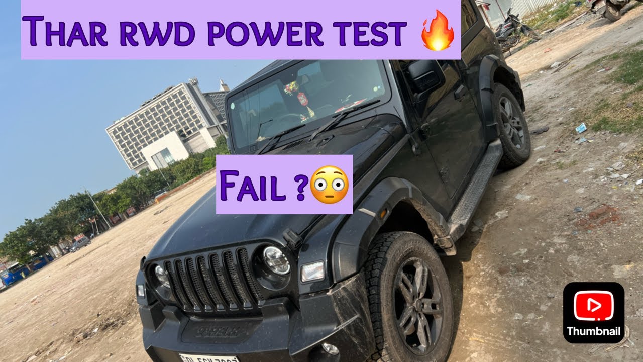 Thar rwd | thar | thar power test