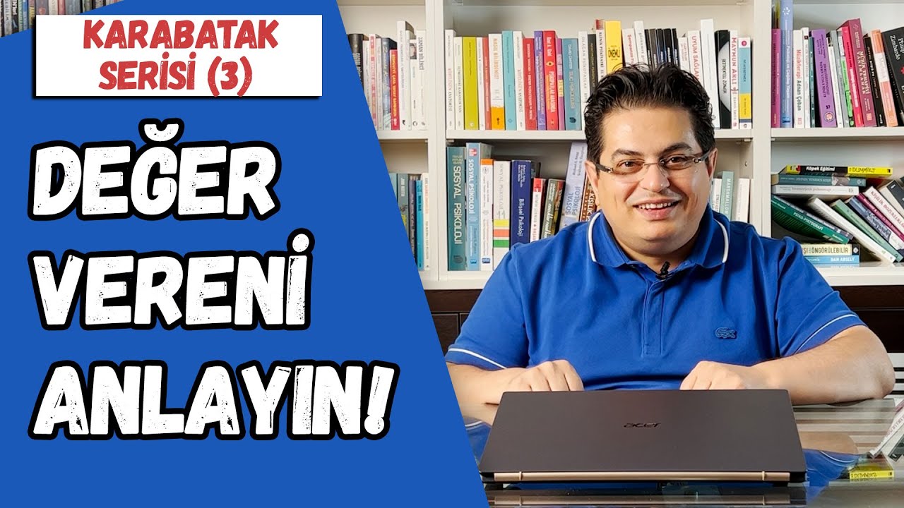 Değer Vereni Anlayın! | Karabatak Serisi