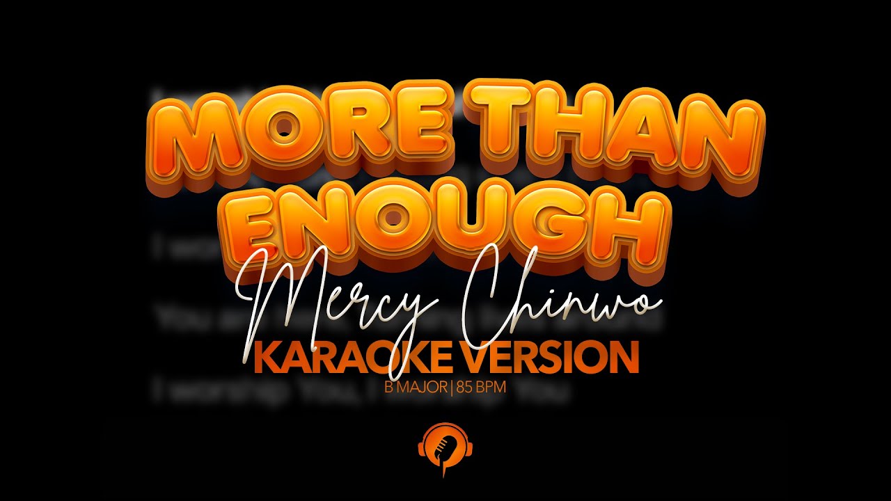 Mercy Chinwo – More Than Enough (Karaoke)