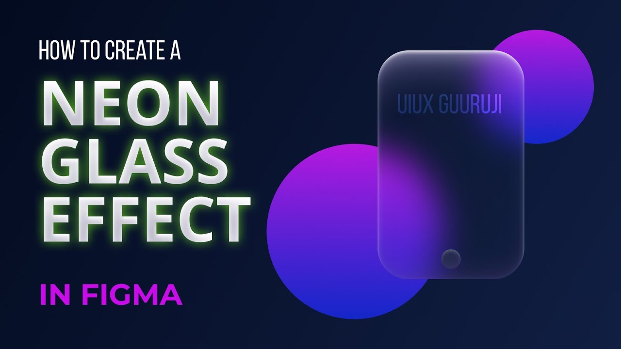 Figma Tutorial | Neon Glass Effect in Figma| UIUX Guruji