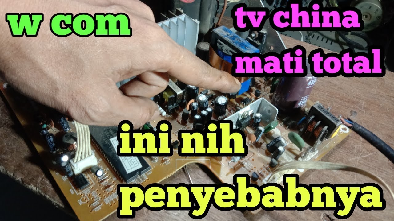 tv china mati total,full cara mencari dan mengukur komponen yang rusak