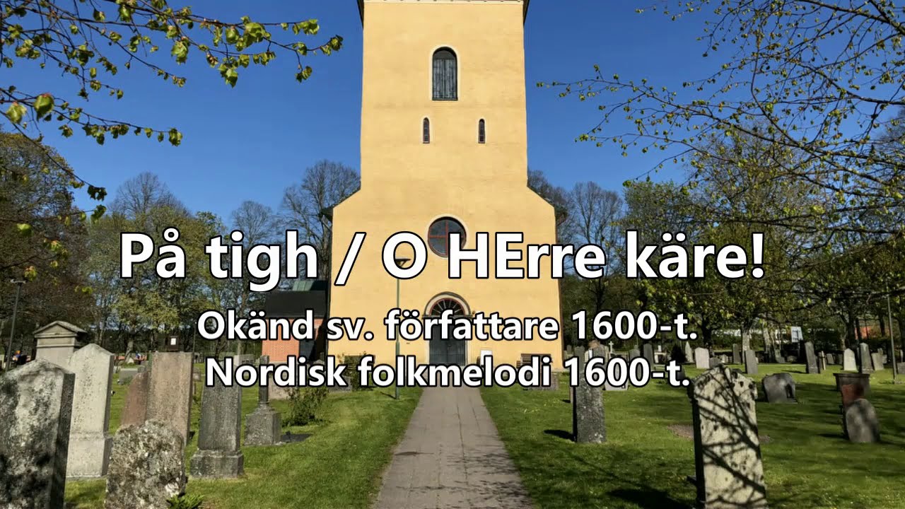 På tigh, o HErre käre 1695 års psalmbok nr. 312