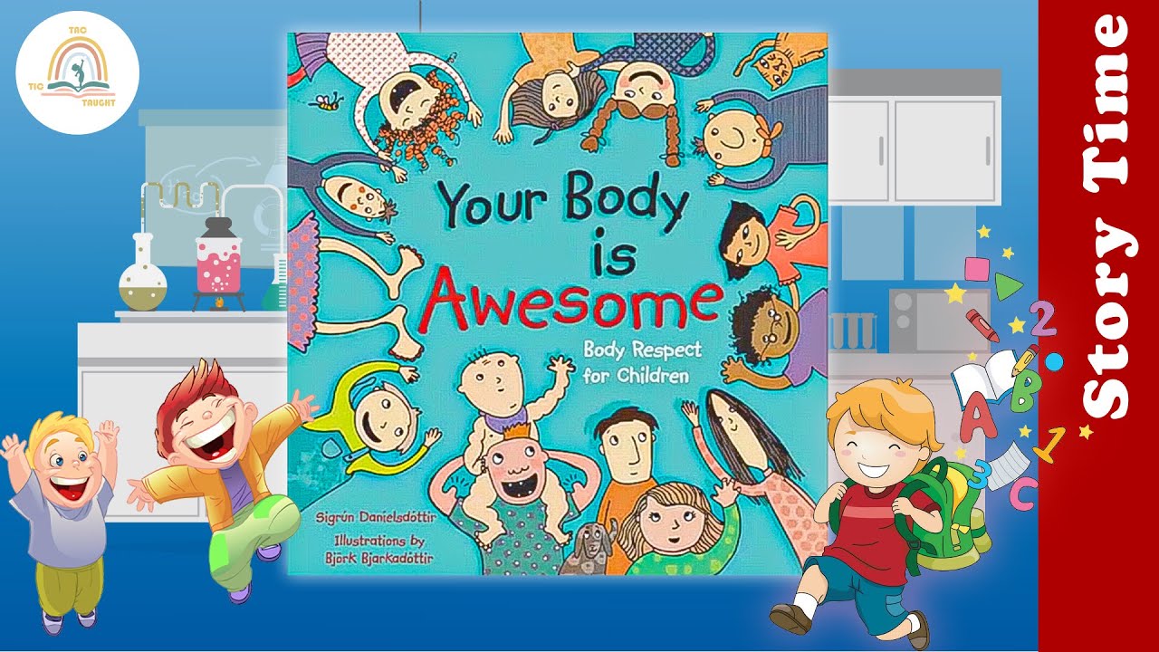 YOUR BODY IS AWESOME by Sigrun D. ~ Kids Book Storytime, Read Aloud for Kids, Bedtime Stories