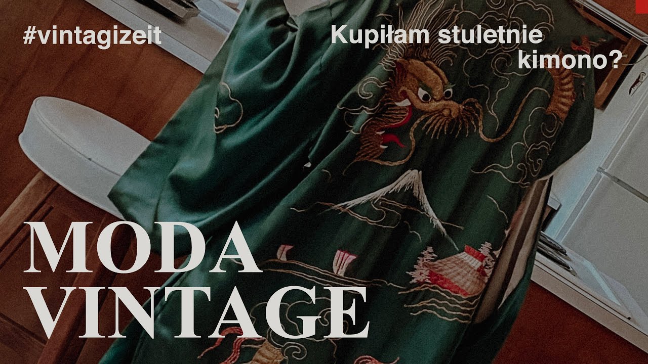 Moda vintage: Kupiłam stuletnie letnie kimono?! Ciekawostki o tym wyjątkowym stroju. #modavintage