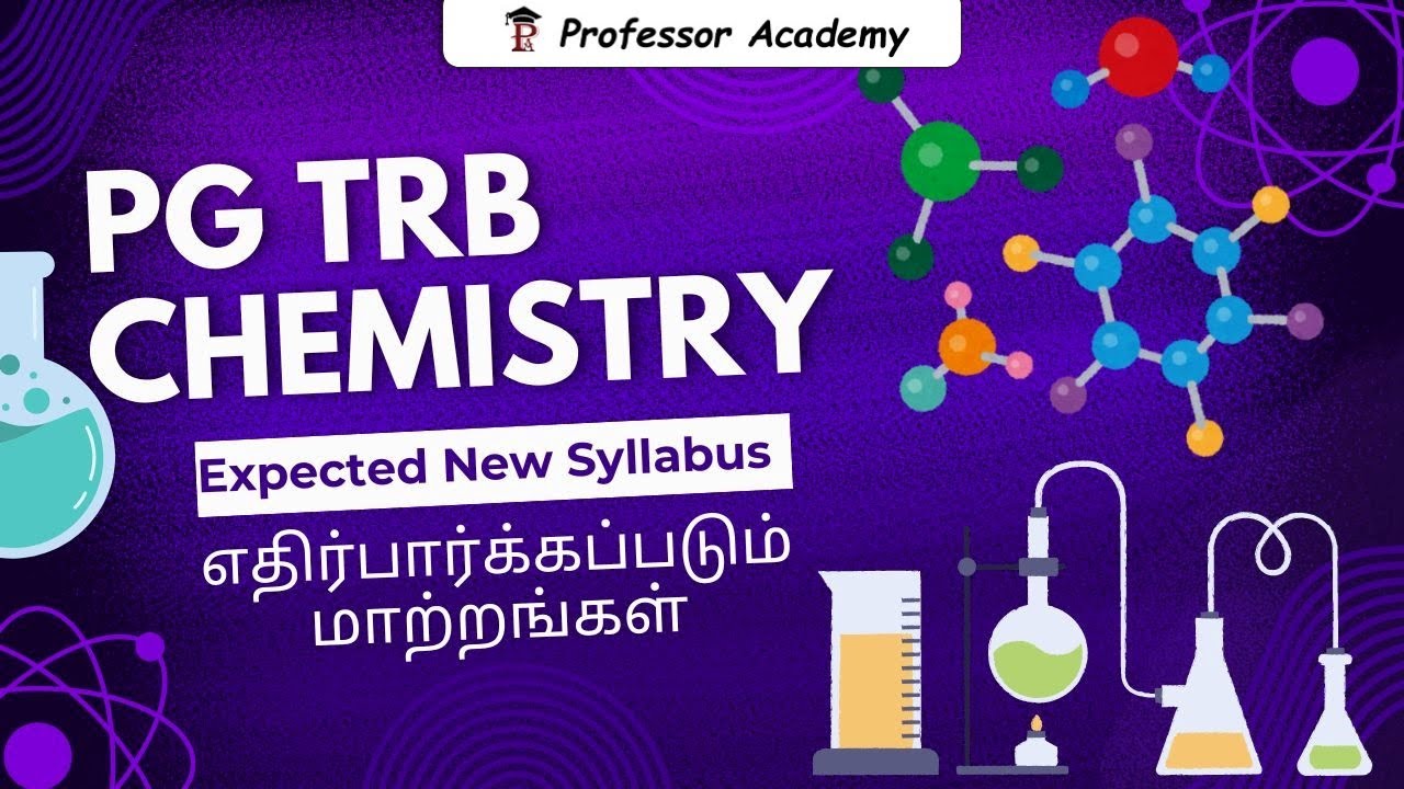 PG TRB Chemistry| New Syllabus | எதிர்பார்க்கப்படும் மாற்றங்கள் | First time in YT | Must Watch