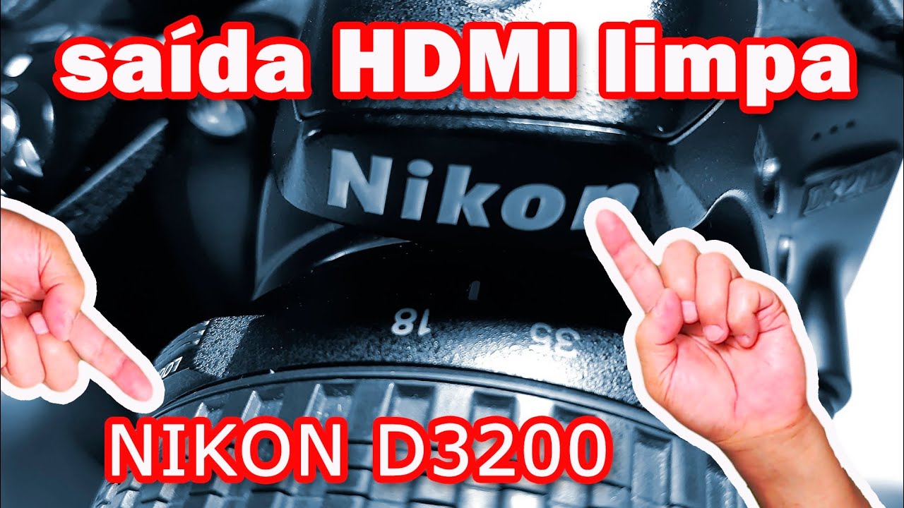 Como fazer saída HDMI limpa na D3200