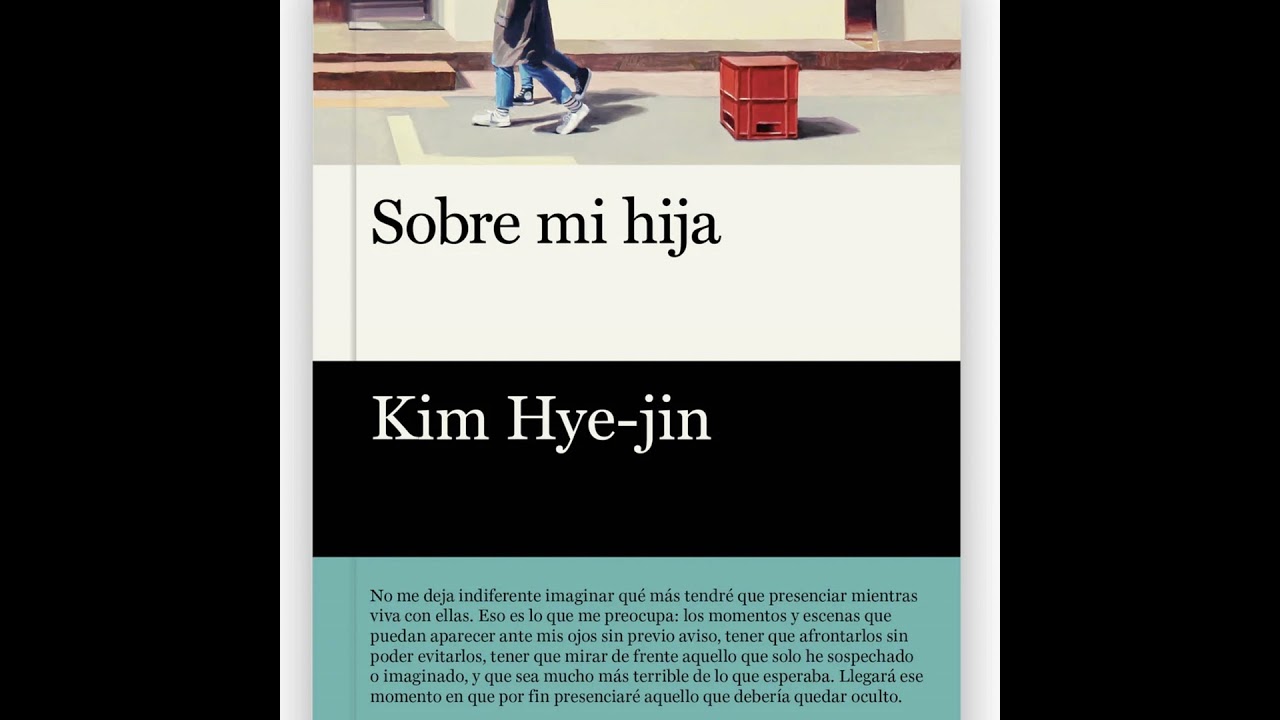 Sobre mi hija - Kim Hye-Jin