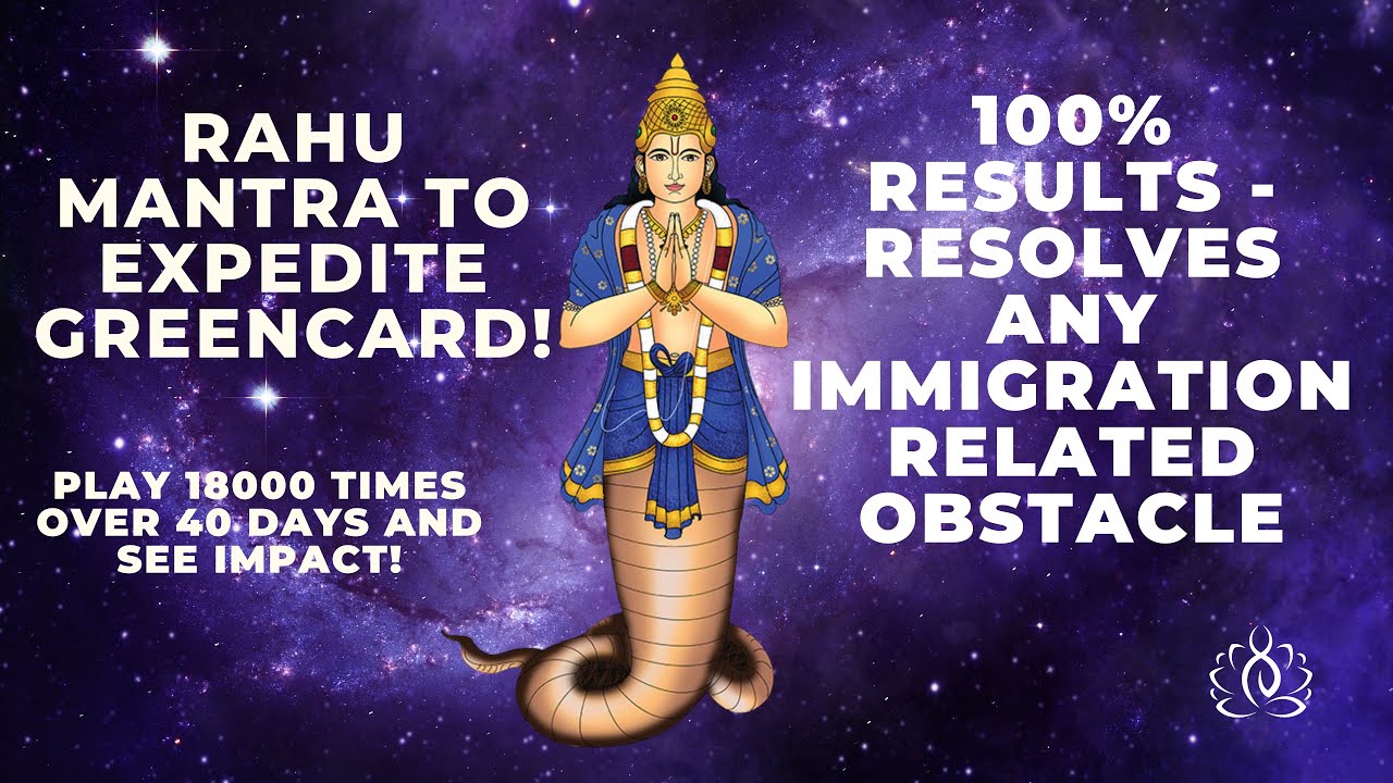 Powerful Greencard Mantra! Guaranteed Results! Speed up time to Green Card and resolve problems!