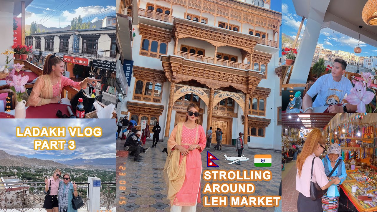 Ladakh Vlog ll Part 3 ll Yeshidon ll Leh Market