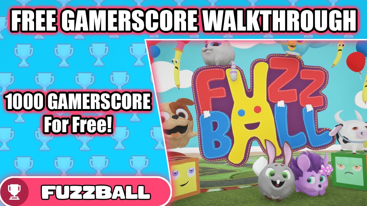 Free Gamerscore! Fuzzball Complete Achievement Walkthrough