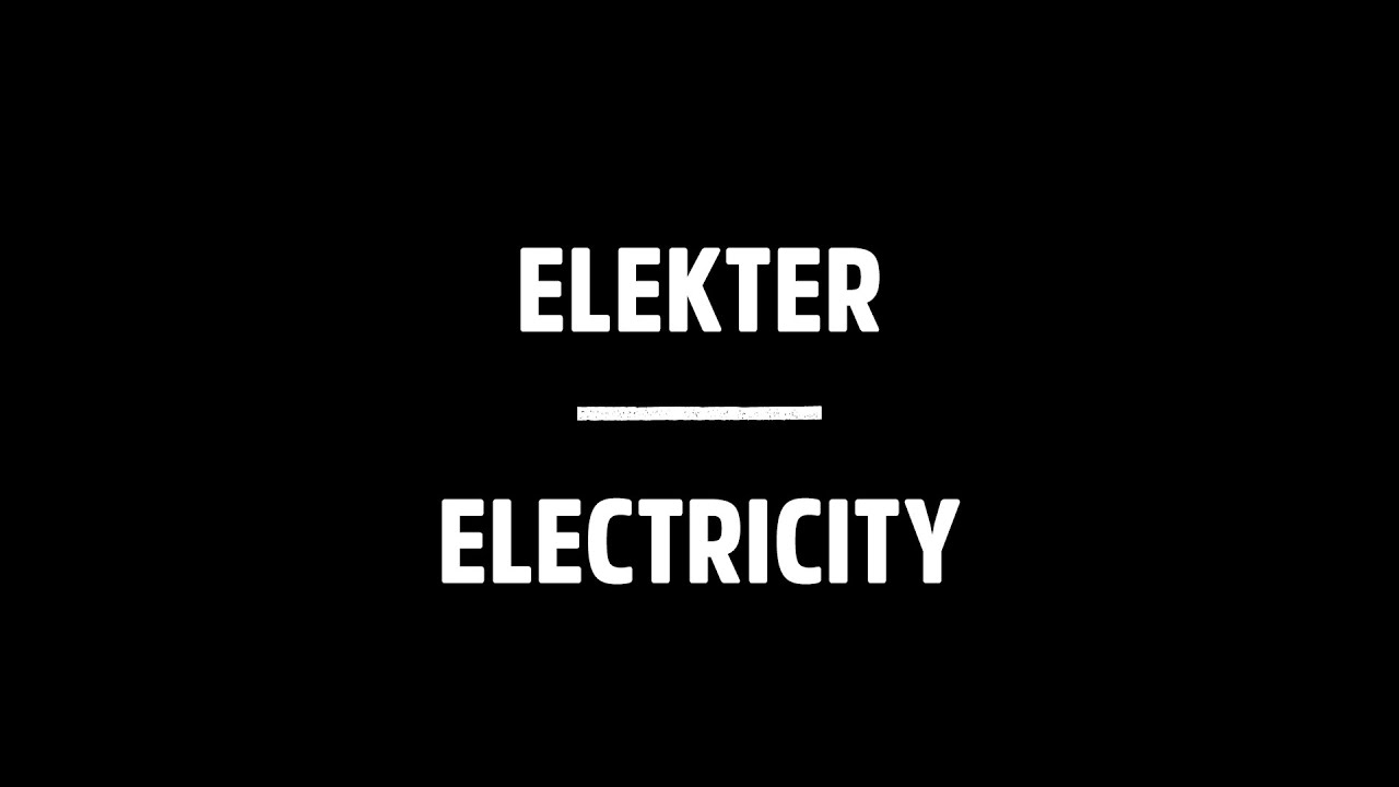 Elekter ┃Electricity
