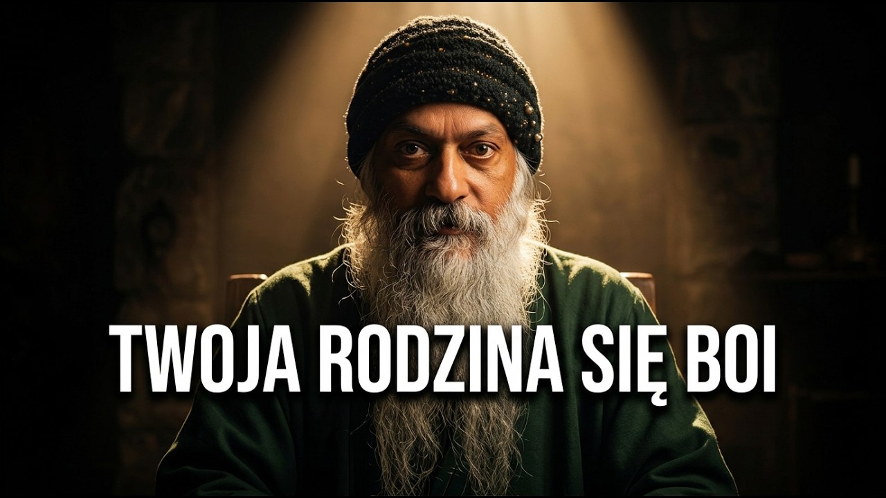 NIE Jesteś Szalona - Twoja Rodzina BOI SIĘ Ciebie - Osho