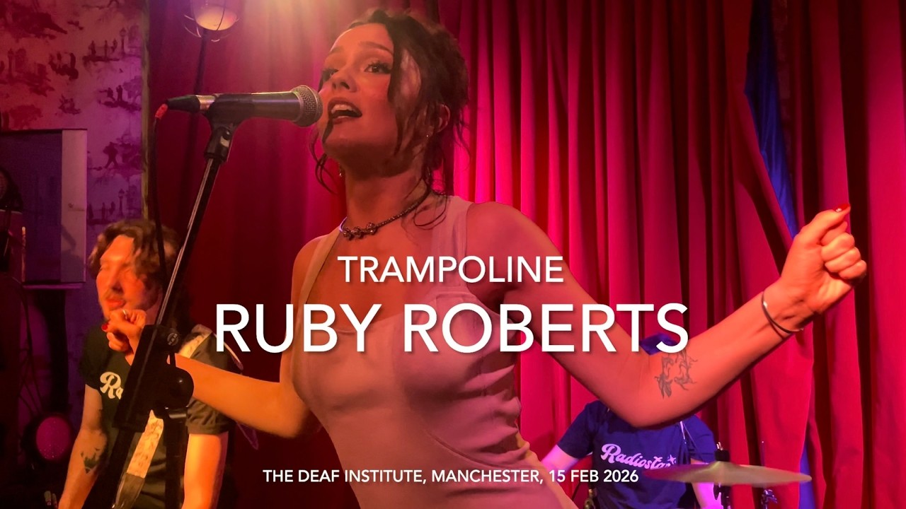 Ruby Roberts - Trampoline - Live 4k @ The Deaf Institute, Manchester, 15 February 2026