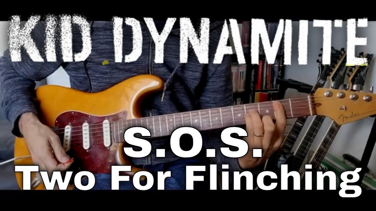 Kid Dynamite - S.O.S. / Two For Flinching (Guitar Cover)