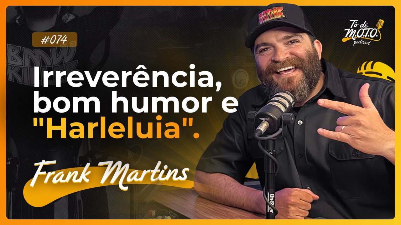 EPISÓDIO 74 - Frank Martins