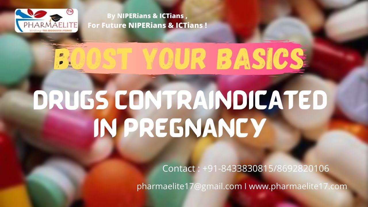 GPAT/NIPER : Boost Your Basics - DRUGS CONTRAINDICATED IN PREGNANCY || PHARMAELITE || +91-8433830815