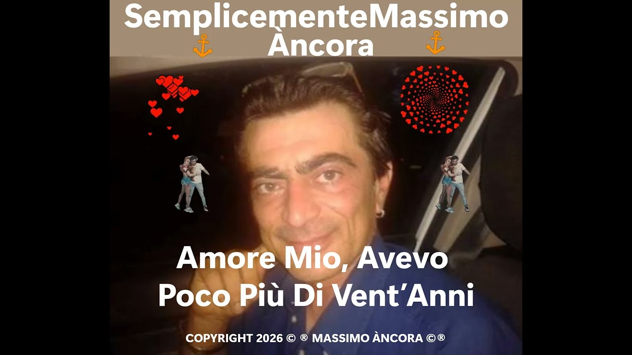 Amore Mio, Avevo Poco Più Di Vent’Anni