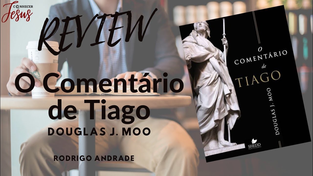 Review do livro O Comentário de Tiago, de Douglas J. Moo, Shedd Publicações.