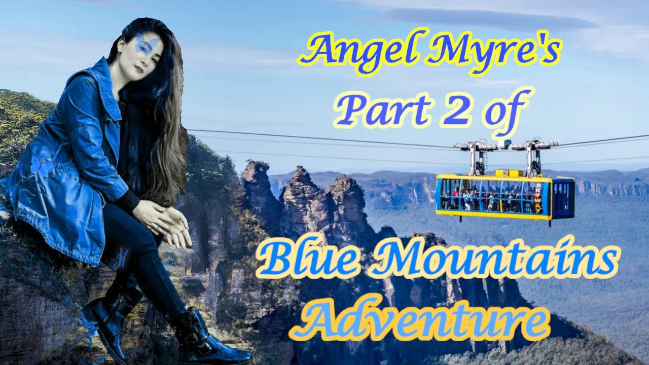 ANGELMYRE'S PART 2 BLUE MOUNTAINS FUN VENTURE 2025 ⛰️❤️