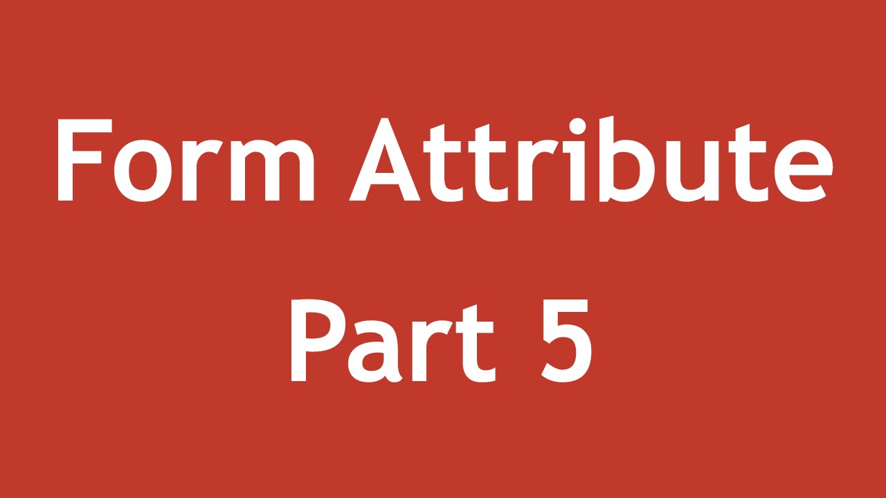 [ Html5 In Arabic ] #25 - Form Attributes - Min, Max, Step, Pattern
