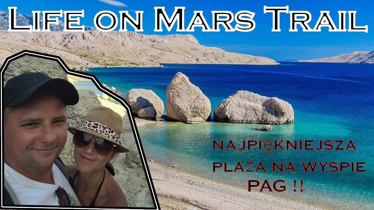 Beritnica !! Najpiękniejsza plaża na PAG !! Life on Mars Trail !!