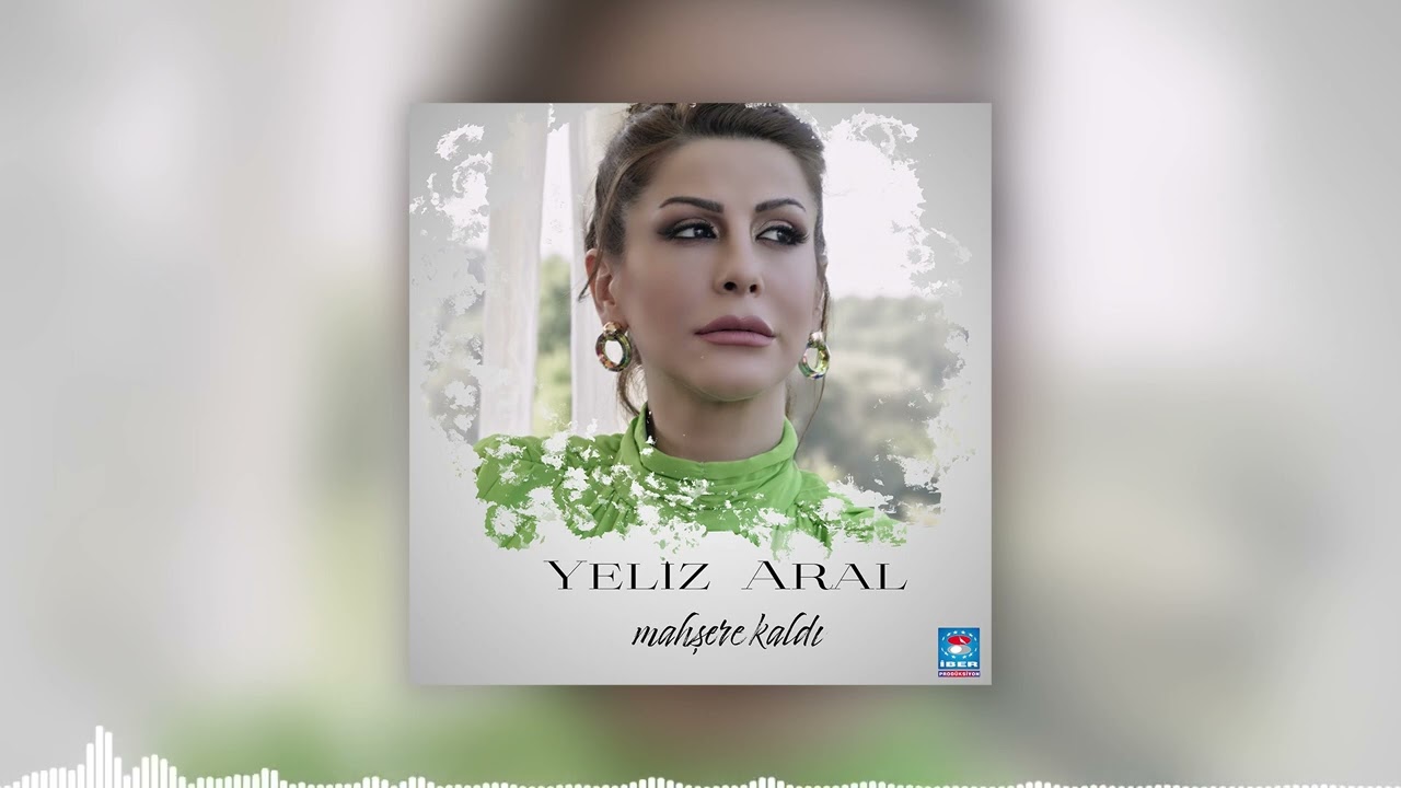 Yeliz Aral - Duvarlarla Baş Başayım [ Mahşere Kaldı © 2022 İber Prodüksiyon ]