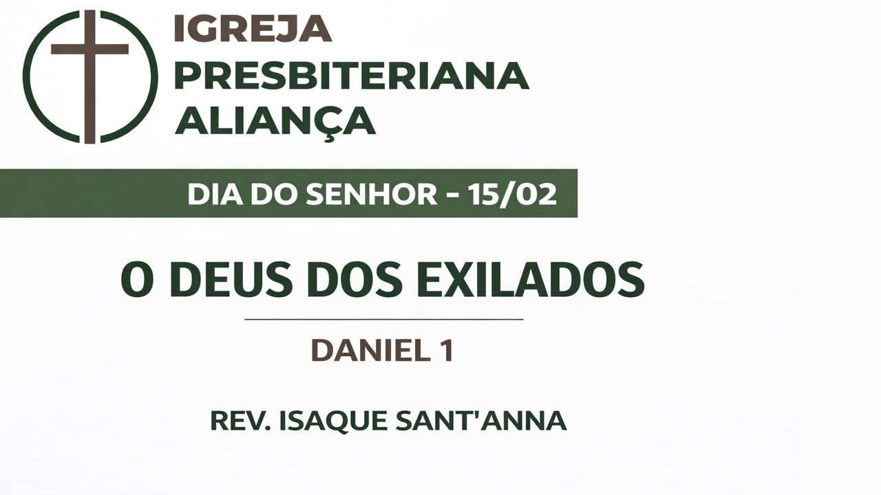 O Deus dos Exilados - Daniel 1 | Rev. Isaque Sant'Anna | 15/02/26