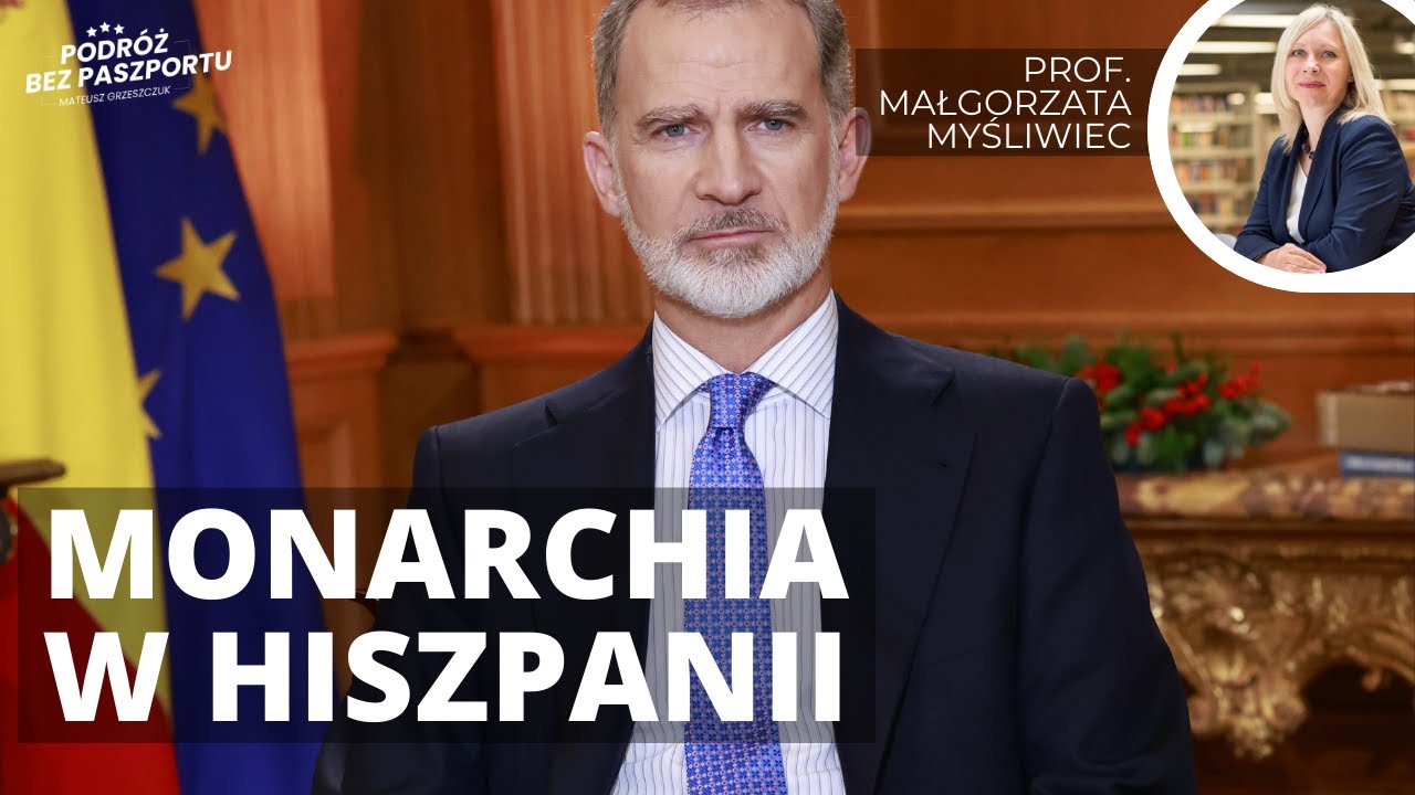 Dzieje hiszpańskiej monarchii. Historia i współczesność | prof. Małgorzata Myśliwiec