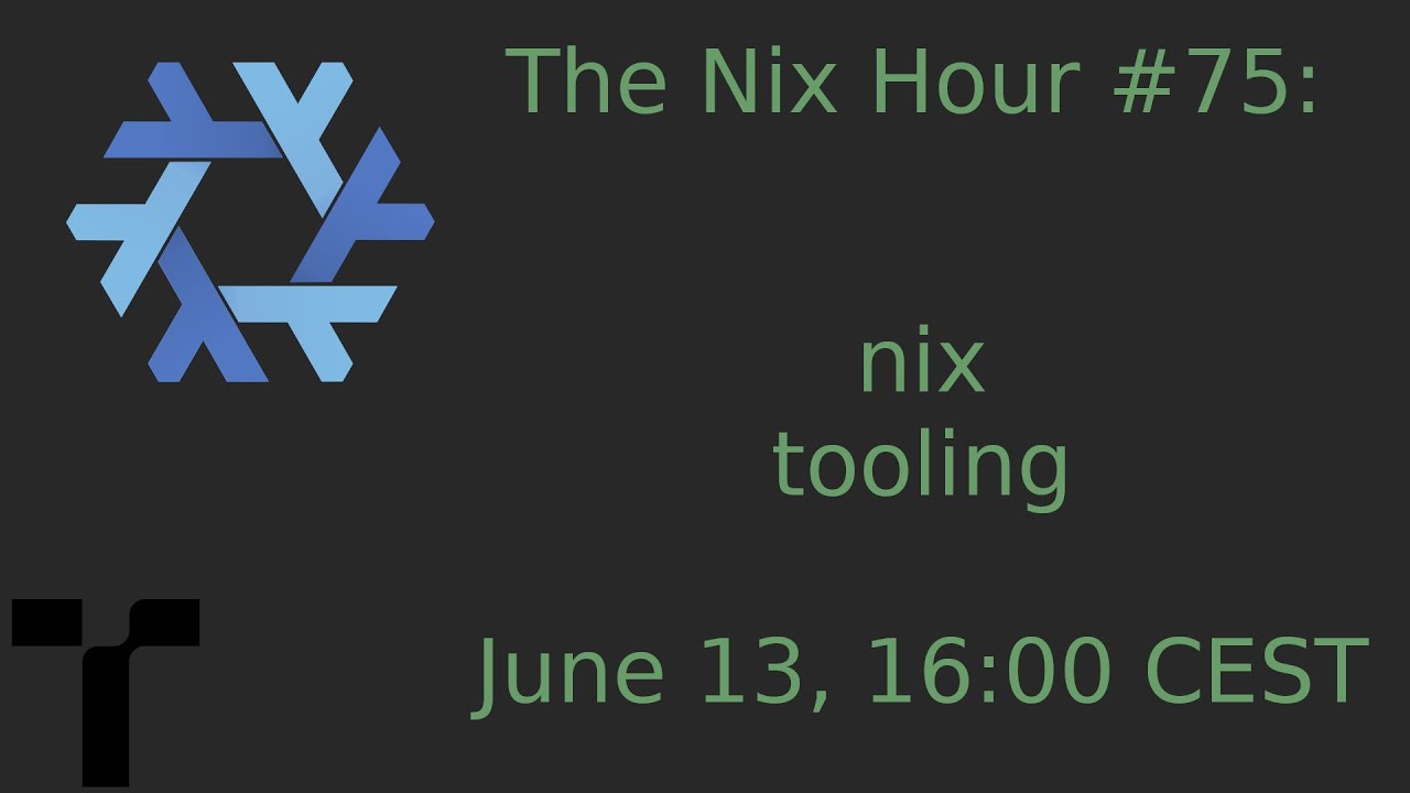 The Nix Hour #75 [nix tooling]
