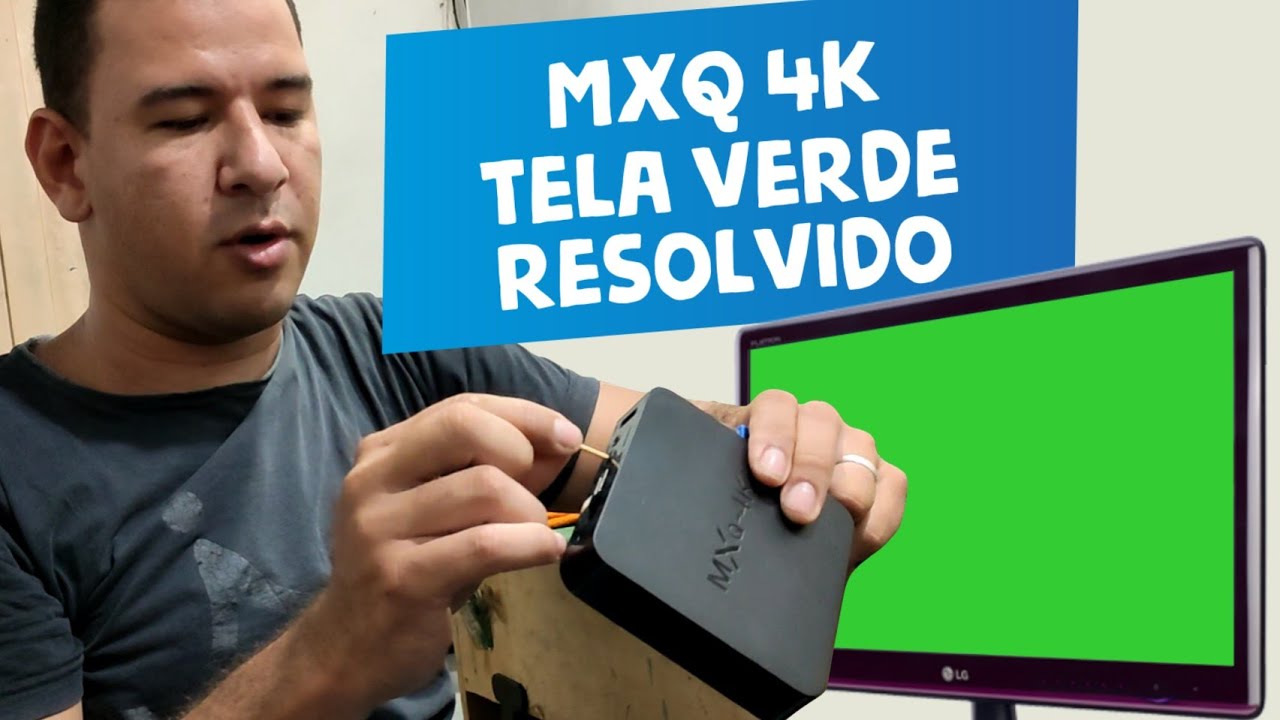 Mxq 4k tvbox como resolver problema de tela congelada e tela verde