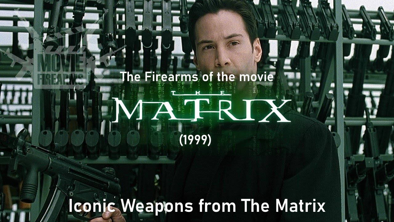 The Matrix (1999) Firearms Arsenal Revealed