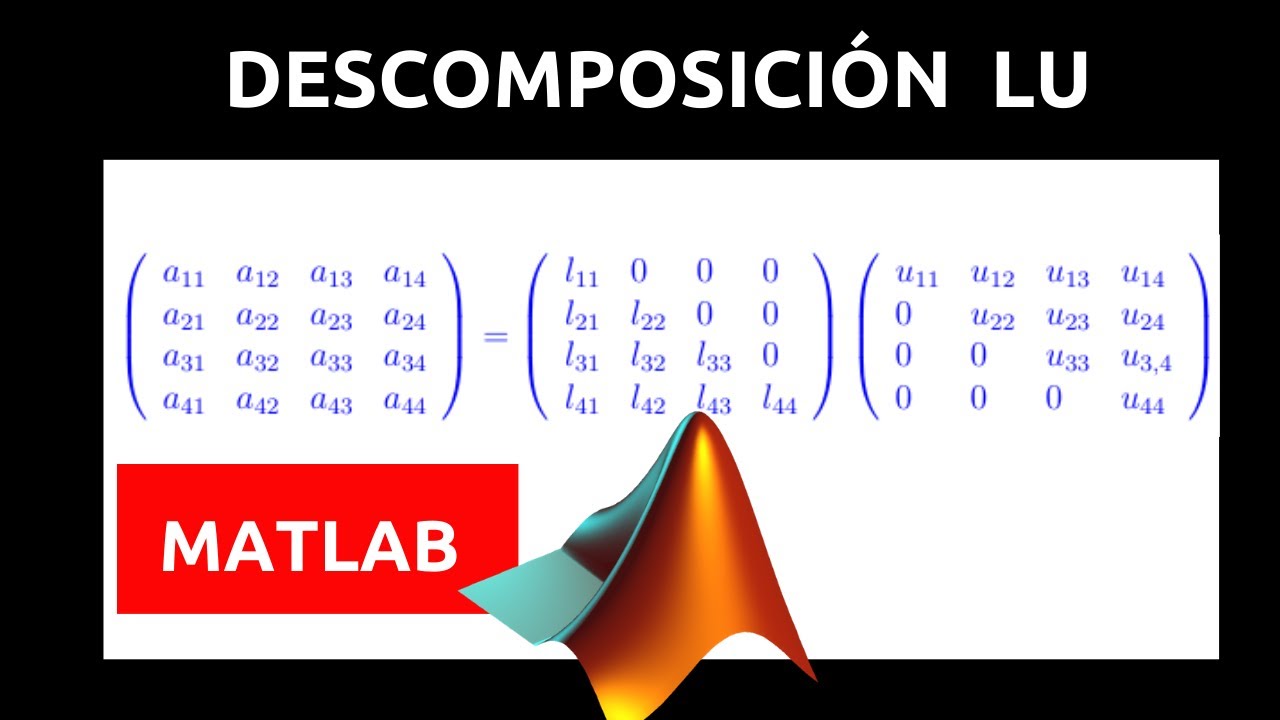 DESCOMPOSICIÓN LU CODIGO EN MATLAB