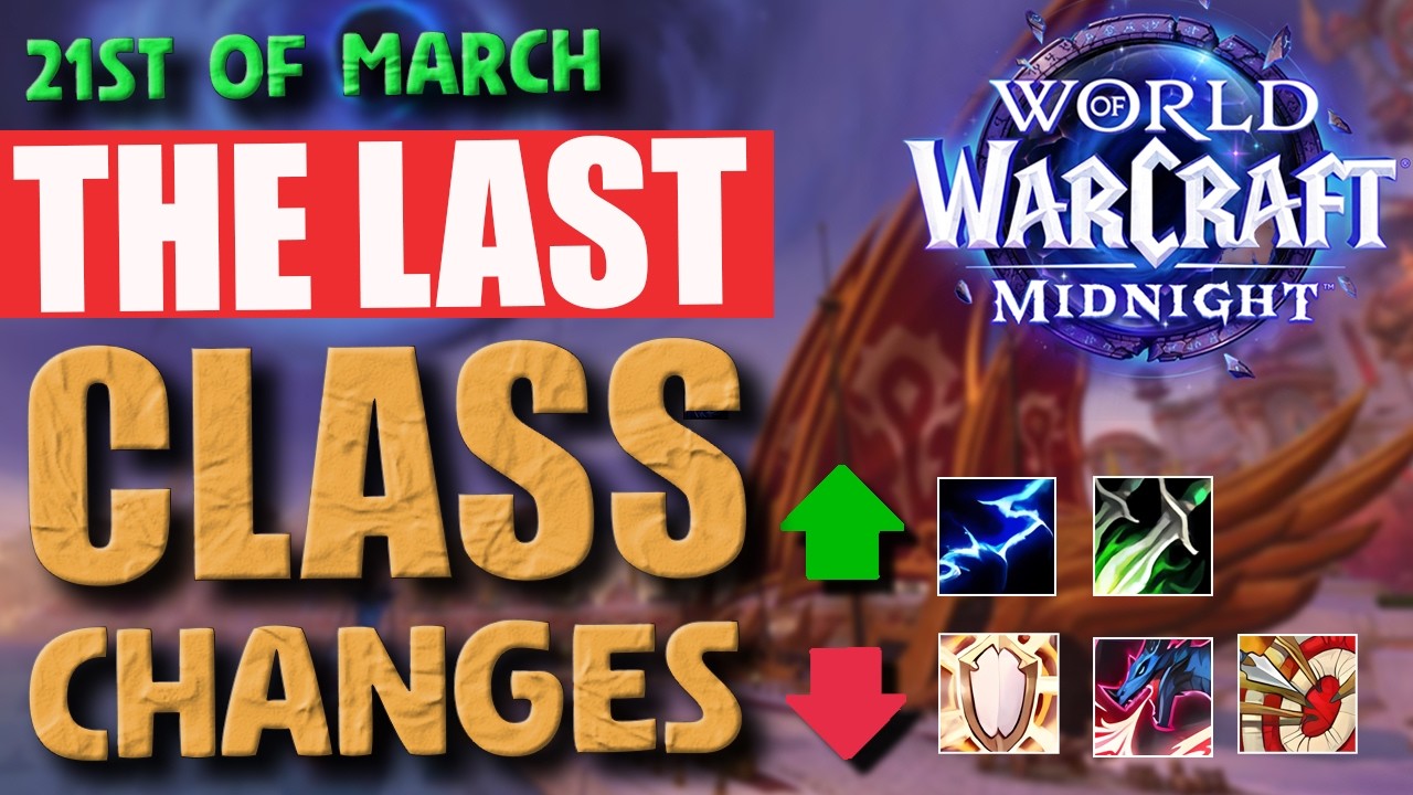 The *FINAL* Class Changes - Mythic Week / M+ Tuning - PACK YOUR BAGS ITS CASTER SEASON | Midnight