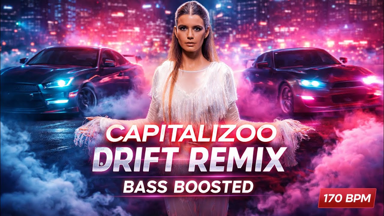 BEREN – CapitaliZoo (DRIFT REMIX) | Bass Boosted