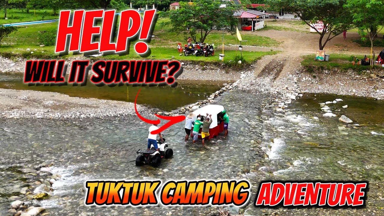 TUKTUK EXTREME RIVER CROSSING IN TANAY RIZAL | Tuktuk Life Camping and Adventure