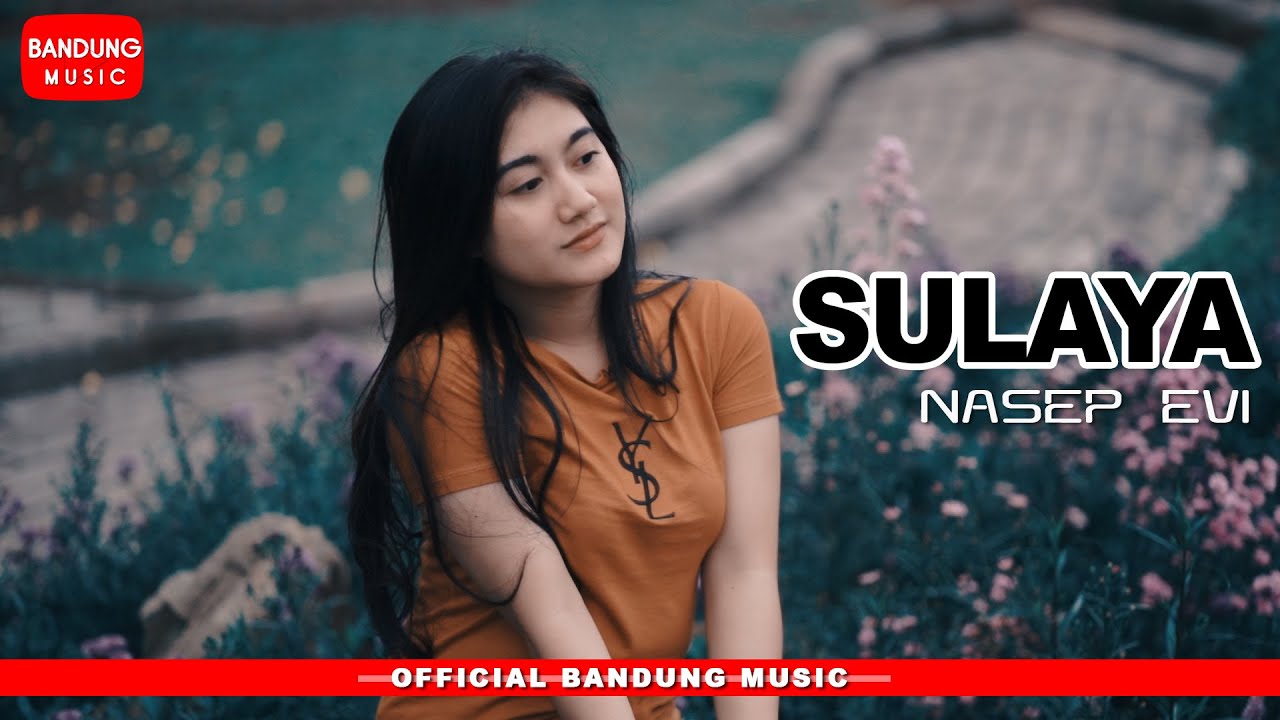 Sulaya - Nasep Evi [Official Bandung Music]