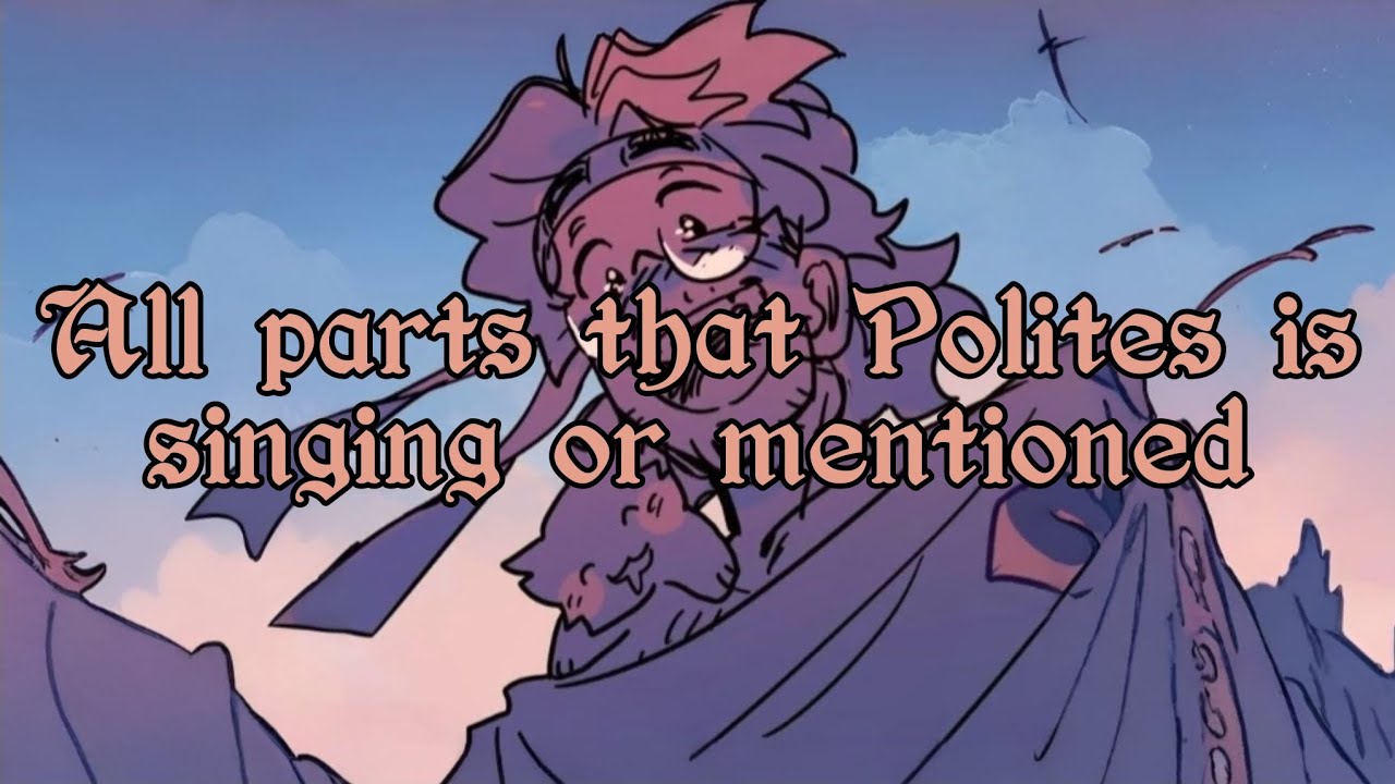 All parts that Polites is singing or mentioned in EPIC the musical