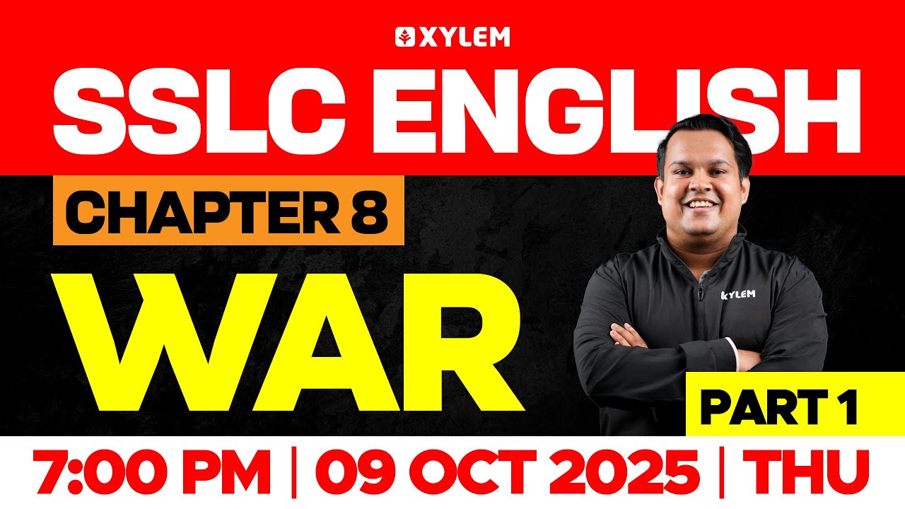 SSLC English | Chapter 8 : WAR / Part 1 | Xylem SSLC