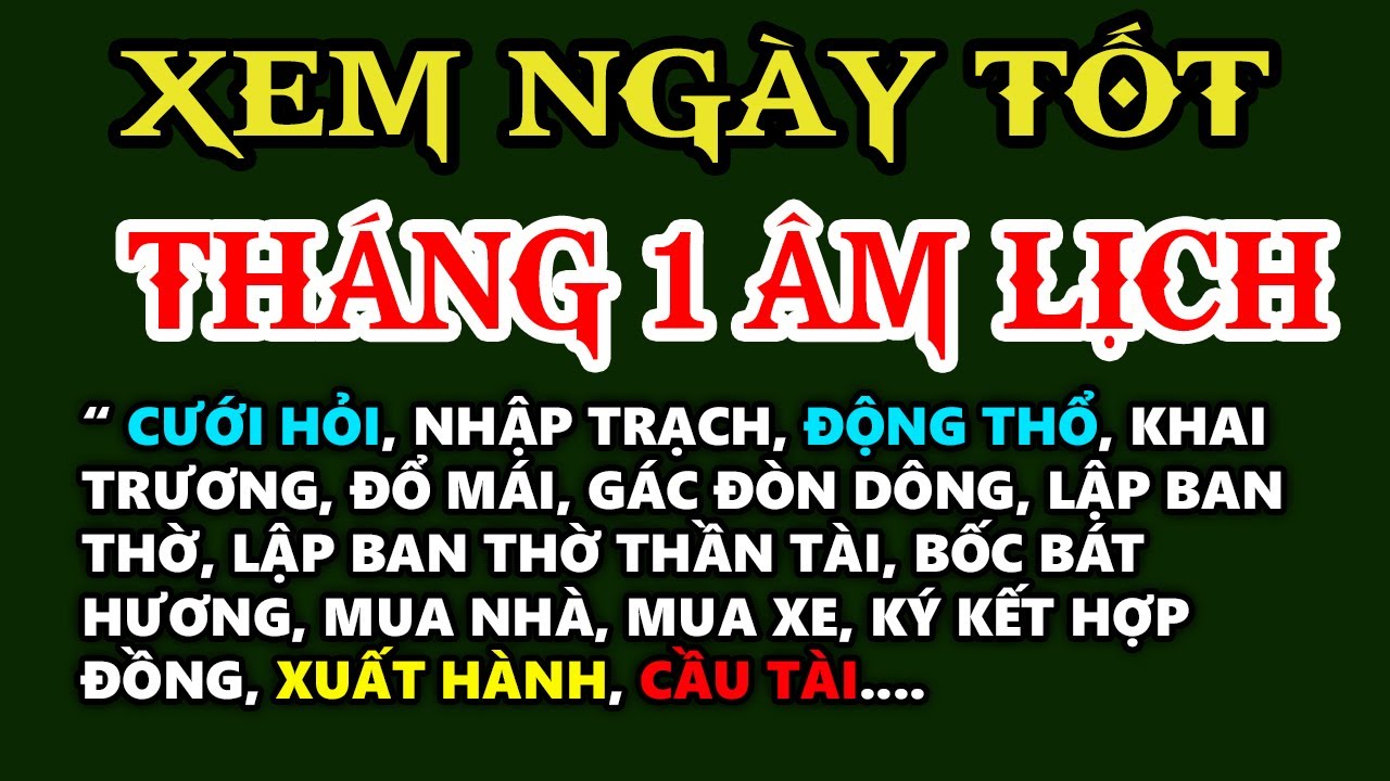 Xem Ngày Tốt Tháng 1 Âm Lịch Năm 2026 BÍNH NGỌ, Động Thổ, Khai Trương, Cưới Hỏi, Tốt Mọi Việc