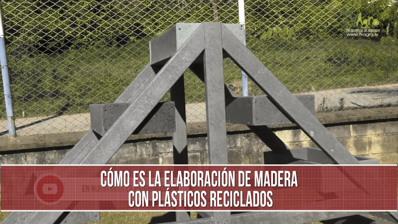 Como es la elaboracion de madera con plásticos reciclados - TvAgro por Juan Gonzalo Angel Restrepo